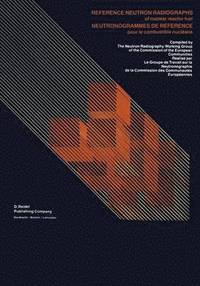 bokomslag Reference Neutron Radiographs of nuclear reactor fuel / Neutronogrammes de Reference pour le combustible nuclaire