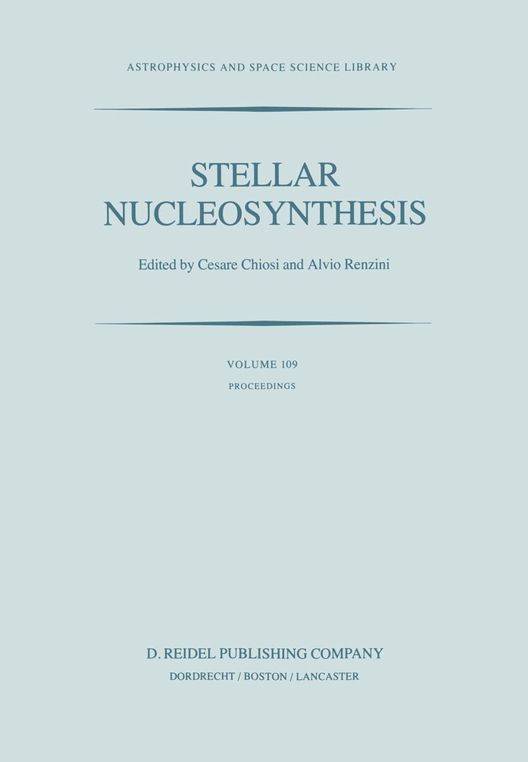 C. Chiosi, Alvio Renzini, Cesare Chiosi - Stellar Nucleosynthesis, Häftad