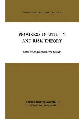 Progress in Utility and Risk Theory 1