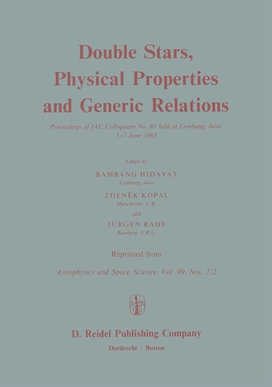B. Hidayat, Zdenek Kopal, Jürgen H. Rahe - Double Stars, Physical Properties and Generic Relations, Häftad