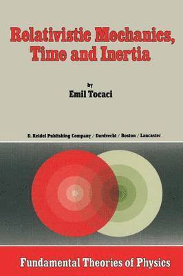 bokomslag Relativistic Mechanics, Time and Inertia