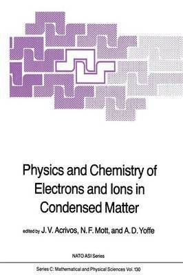 Physics and Chemistry of Electrons and Ions in Condensed Matter 1
