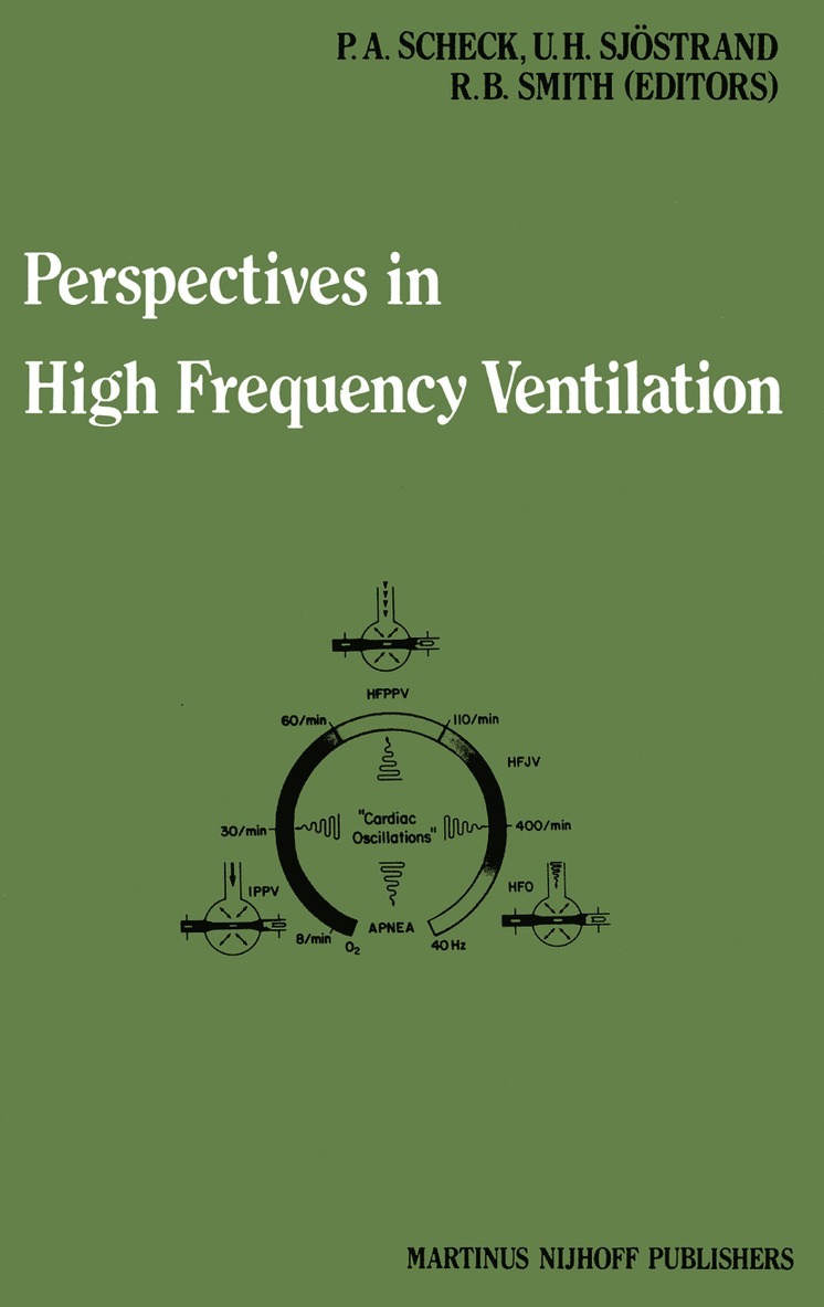 P.A. Scheck, Ulf H. Sjöstrand, R. Brian Smith, Ulf H. Sjostrand, P. a. Scheck, P. A. Scheck - Perspectives in High Frequency Ventilation, Häftad