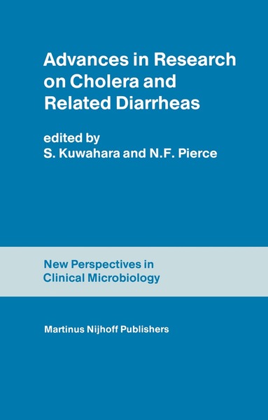 S. Kuwahara, N.F. Pierce - Advances in Research on Cholera and Related Diarrheas, Häftad