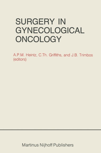 A.P.M. Heintz, C.T. Griffiths, J.B. Trimbos - Surgery in Gynecological Oncology, Häftad