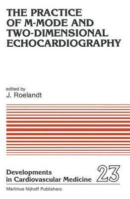 J.R. Roelandt, J. R. Roelandt - Practice of M-Mode and Two-Dimensional Echocardiography, Häftad