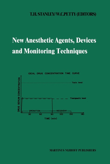 T.H. Stanley, W.C. Petty - New Anesthetic Agents, Devices and Monitoring Techniques, Häftad