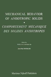 bokomslag Mechanical Behavior of Anisotropic Solids / Comportment Mchanique des Solides Anisotropes