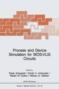 bokomslag Process and Device Simulation for MOS-VLSI Circuits