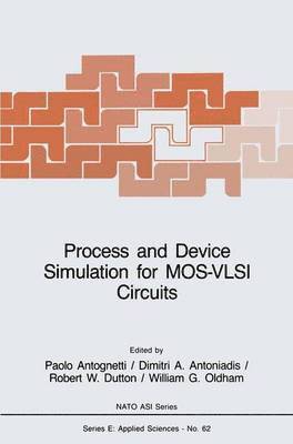 Process and Device Simulation for MOS-VLSI Circuits 1