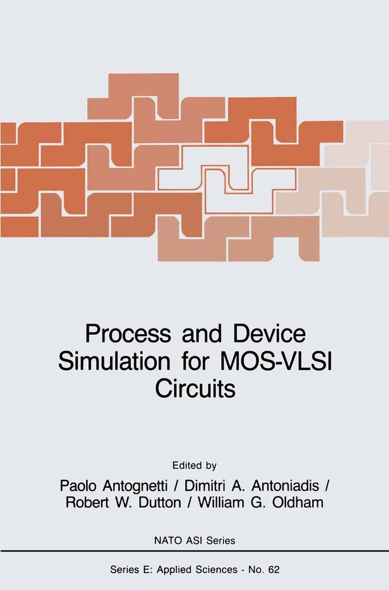 P. Antognetti, D.A. Antoniadis, Robert W. Dutton, W.G. Oldham, D. a. Antoniadis, W. G. Oldham, D. A. Antoniadis - Process and Device Simulation for MOS-VLSI Circuits, Häftad
