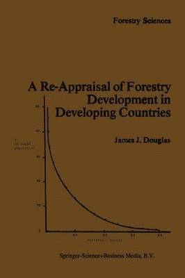 bokomslag A Re-Appraisal of Forestry Development in Developing Countries