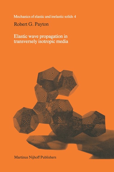 R.C. Payton - Elastic wave propagation in transversely isotropic media, Häftad
