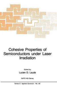 bokomslag Cohesive Properties of Semiconductors under Laser Irradiation