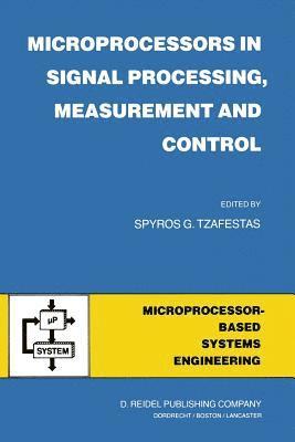 Microprocessors in Signal Processing, Measurement and Control 1