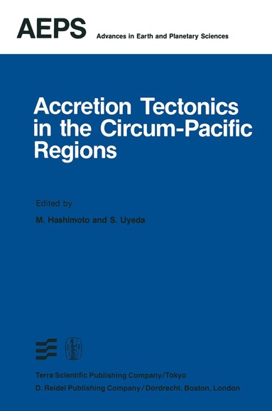 M. Hashimoto, Seiya Uyeda - Accretion Tectonics in the Circum-Pacific Regions, Häftad