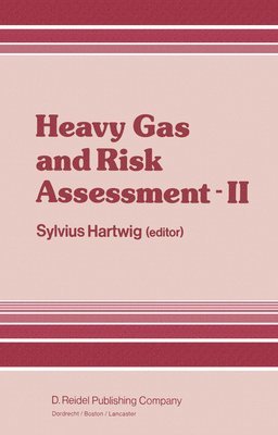 S. Hartwig - Heavy Gas and Risk Assessment — II, Häftad