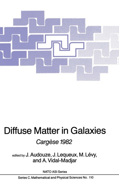 J. Audouze, J. Lequeux, M. Lévy, A. Vidal-Madjar - Diffuse Matter in Galaxies, Häftad