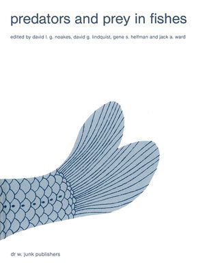David L.G. Noakes, David G. Lindquist, G.S. Helfman, J.A. Ward, David L. G. Noakes, G. S. Helfman, J. A. Ward - Predators and prey in fishes, Häftad