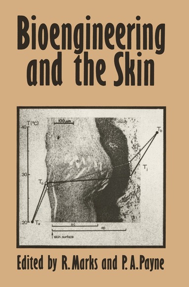 R. Marks - Bioengineering and the Skin, Häftad