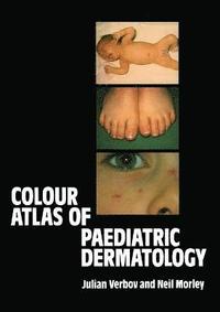 bokomslag Colour Atlas of Paediatric Dermatology