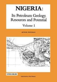 bokomslag Nigeria: Its Petroleum Geology, Resources and Potential