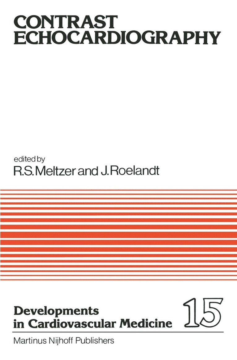 Richard S. Meltzer, J.R. Roelandt, J. R. Roelandt - Contrast Echocardiography, Häftad