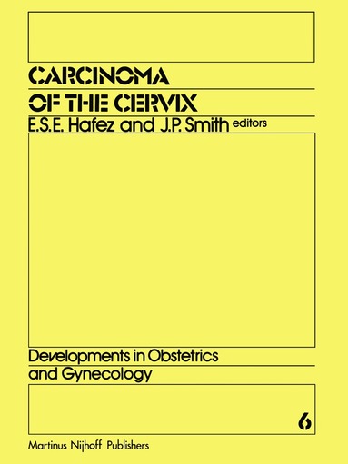 E.S. Hafez, J.P. Smith - Carcinoma of the Cervix, Häftad