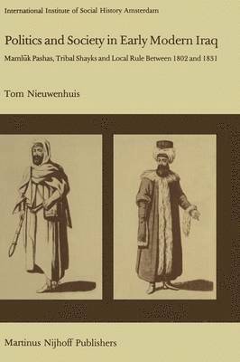 T. Nieuwenhuis - Politics and Society in Early Modern Iraq, Häftad