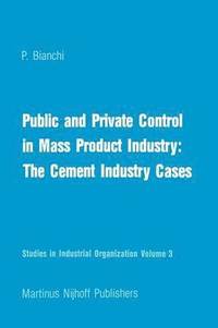 bokomslag Public and Private Control in Mass Product Industry: The Cement Industry Cases