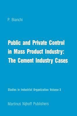 Public and Private Control in Mass Product Industry: The Cement Industry Cases 1