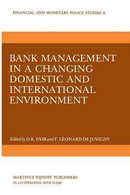bokomslag Bank Management in a Changing Domestic and International Environment: The Challenges of the Eighties