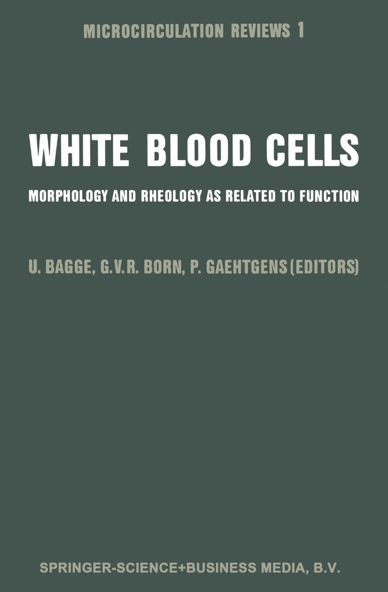 U. Bagge, Gustav V. R Born, P. Gaehtgens, Gustav V. R. Born - White Blood Cells, Häftad