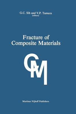 George C. Sih, Vitauts P. Tamusz - Fracture of Composite Materials, Häftad