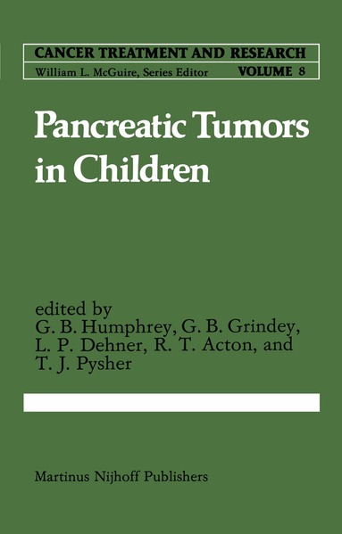 G. Bennett Humphrey, Gerald B. Grindey, Louis P. Dehner, Ronald T. Acton, Theodore J. Pysher - Pancreatic Tumors in Children, Häftad