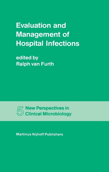 R. van Furth - Evaluation and Management of Hospital Infections, Häftad
