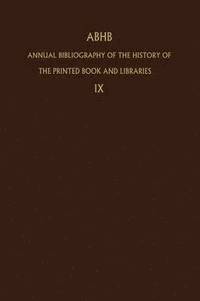 bokomslag Annual Bibliography of the History of the Printed Book and Libraries