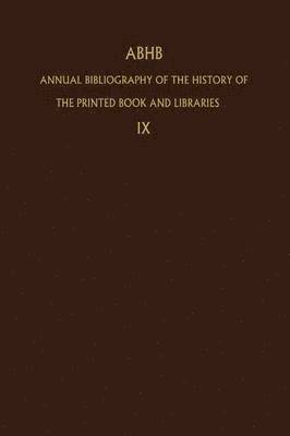 bokomslag Annual Bibliography of the History of the Printed Book and Libraries