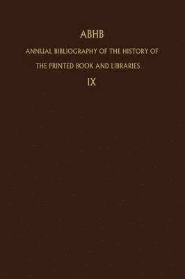 Annual Bibliography of the History of the Printed Book and Libraries 1