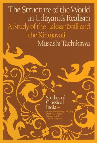 M. Tachikawa - Structure of the World in Udayana’s Realism, Häftad
