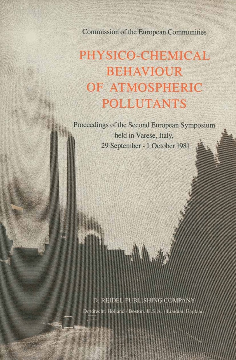 B. Versino, H. Ott - Physico-Chemical Behaviour of Atmospheric Pollutants, Häftad