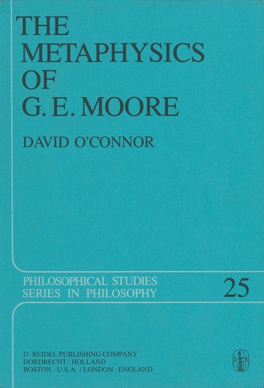 David O'Connor - Metaphysics of G. E. Moore, Häftad