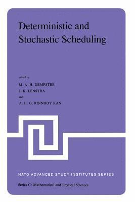 Deterministic and Stochastic Scheduling 1