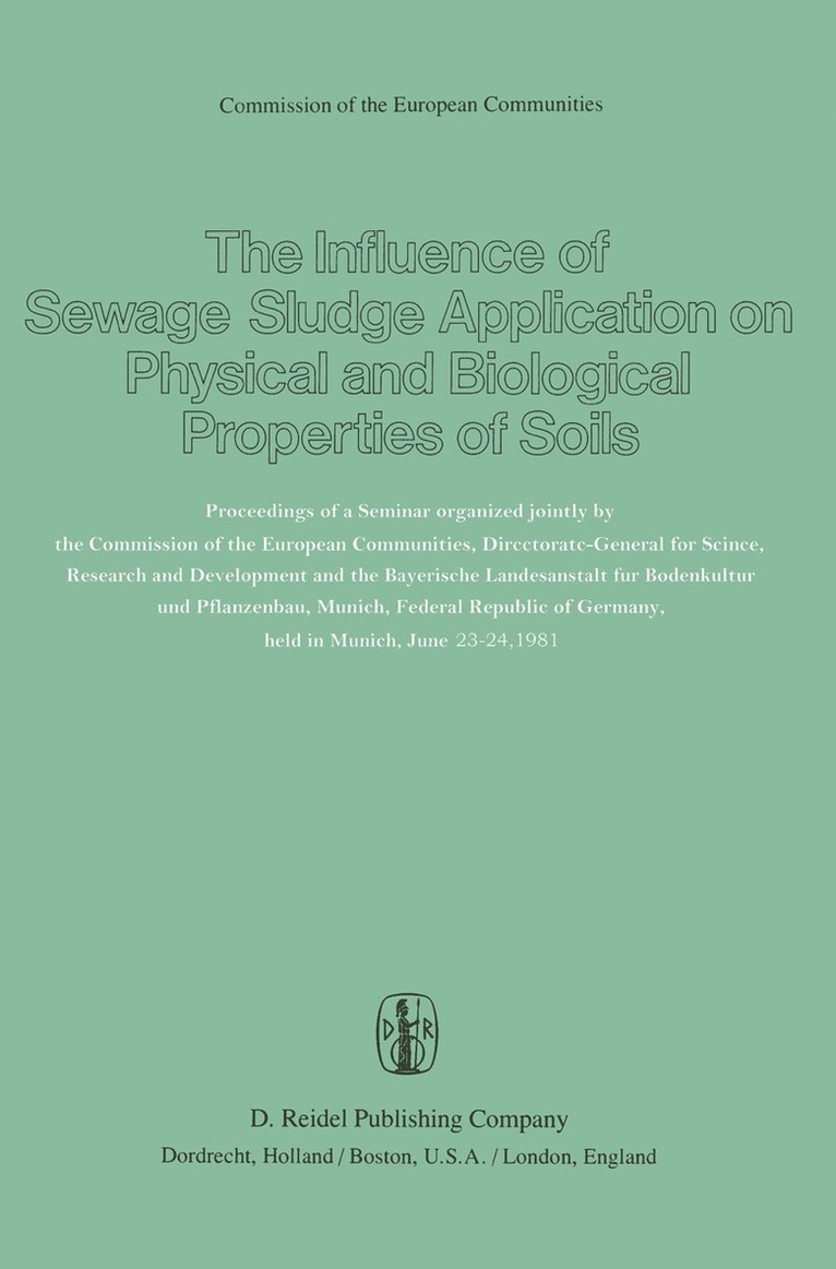 G. Catroux, P. L'Hermite, E. Suess - Influence of Sewage Sludge Application on Physical and Biological Properties of Soils, Häftad