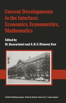 Current Developments in the Interface: Economics, Econometrics, Mathematics 1