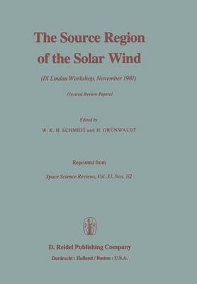 W. Schmidt, H. Grundwaldt - Source Region of the Solar Wind, Häftad