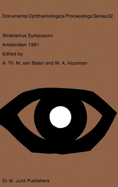 A.Th.M. van Balen, W.A. Houtman - Strabismus Symposium Amsterdam, September 3–4, 1981, Häftad