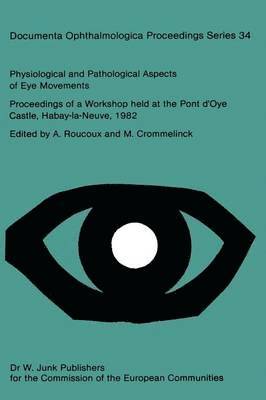 Physiological and Pathological Aspects of Eye Movements 1