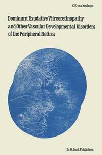 bokomslag Dominant Exudative Vitreoretinopathy and other Vascular Developmental Disorders of the Peripheral Retina