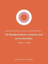 bokomslag The Biological Effects of Glutamic Acid and Its Derivatives